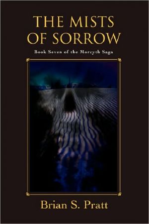 [The Morcyth Saga 07] • The Mists of Sorrow · Book Seven of the Morcyth Saga